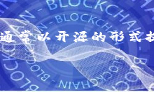 海外区块链源码是指在海外开发和发布的区块链技术的源代码。这些源代码是构建区块链网络和应用程序的基础，通常以开源的形式提供给开发者和技术团队使用。以下是关于海外区块链源码的详细介绍、相关的问题讨论，以及每个问题的深入分析。

### 海外区块链源码解析：全球技术创新的前沿